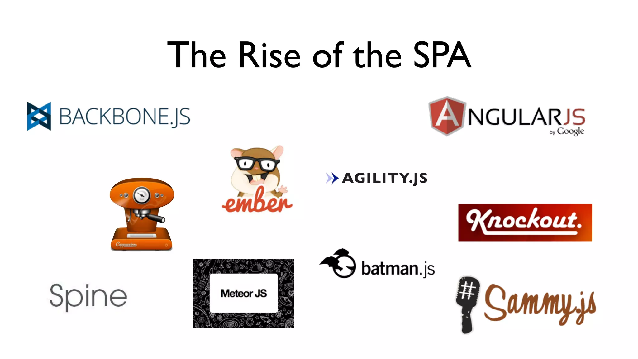 The Rise of the SPA
 