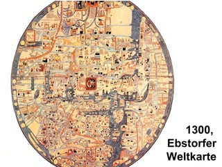 I -  IM : Ebstorfer Weltkarte 1300,  Ebstorfer Weltkarte 