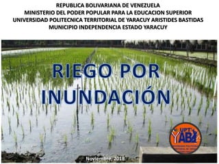 REPUBLICA BOLIVARIANA DE VENEZUELA
MINISTERIO DEL PODER POPULAR PARA LA EDUCACION SUPERIOR
UNIVERSIDAD POLITECNICA TERRITORIAL DE YARACUY ARISTIDES BASTIDAS
MUNICIPIO INDEPENDENCIA ESTADO YARACUY
Noviembre, 2018
 