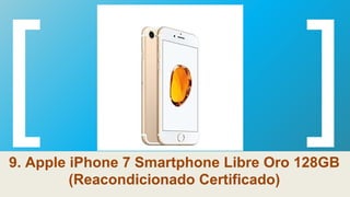9. Apple iPhone 7 Smartphone Libre Oro 128GB
(Reacondicionado Certificado)
 