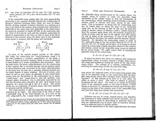 44 I~ARMONY
SIMPLIFIED.
TONIC AND DOMINANT
I~ARMONIES.
5 6. THE TURN OF HlRhlONY (T-'S AND "T-+D), CONTRA-
FIFTK CHANGE (OS-D+) AND FIFTH-CHANGE p%+S AND the plain-fifth clang (subdominant) of the c-minor char;, the
-D-D+). E-major chord in A-minor is redly the plain-fifth clang
, If the contra-fifth clang coming after the tonic appeared like (dominant) of the &major chord, so that the introduction of
proceeding in the opposite direction beyond the uniting point of the contra-clang, strictly speaking, means borrowing a harr;..onic
harmonic reference (pressing down below the level in major,
relation which is obvious and quite natural in the other
forcible drawing upwards in minor), therefore, in a measure, as a
mode. This is equivalent to saying that the contra.clang
step in the sense of the contrary clang principle (the contra-fifth is not be looked upon as taking the place of the contra-fifth
mder-fifth of the major ionic and upper-fifth of the minor tonic), clang, but, on the contrary, as side by side with the plain-fifth
we cannot be surprised, if, beside the fifth of the contra-side, also clang, as another means of making a perfect cadence borrowed
the third of that side be used, and the complete contra-clan,?he
from the contrary mode (hence, also, the generally recognisedpos.
placed in juxtaposition to the tonic, so that, in place of the direct
sibiliLy of closing udh the tonic of the opposite ?,rode afterpavin8
relatives of the overtone series, the direct ones of the undertone
the way by means of the contra-chng, at /east in the key
series appear in company with the prime, and conversely :
[also possible in the major, but seldom used for ;esthetic counter-
reasons]). To introduce the contra-clang simply in ,,lace of
Major : Minor : the contra-fifthclang in the two perfect cadences T-S-D-T
N.B. O S D 'S D+N.B. and 'T-"D-oS-oT would not be right j in so doing we should
+ - r'h? A simply he setting aside a highly important element of the cadence
f a b c e g d d d f a c e g # b (the tension caused by the contra-fifthclang cannot be replaced
<
-
- w--+
T " T
by the conna-clxng). We might sooner think of replacing the
plain8fth clang by the contra-clang :
In place of the marked tension peculiar to the contra- T
-
S
-
O
S
-
T and oT-"D-D+-eT.
fifth clang, the contra-clang (or ' I turn-of-harmony clang ") of
the tonic produces a transient contradiction of the mode, a It cannot be denied that these two cadences still col~t~in
the
mixture of major and ~lzi~cor
relations, which, it must be admitted, characteristic effects of motion towards a foreign clang (contra-
is characterised by a certain artificialness and excitement. After fifth clang) and satisfactory closing (by means of the step contra-
the major tonic, the minor under-d~minant~for
the contra-clang clang-tonic). The attempt at a contrary combination, viz.,
is that-appears like a sorrowful glimpse mto the gloomy region deferring the contm-clang till after the plain-fifth clang :
of minor relations, and, conversely, in the major upper-dom~nant
of the minor key, we must see a yearning straining upwards into
T-D-'S-T and oT--"S-D+sT
the bright domain of major relations. So much is certain-pure even proves the cadential power of the contra-clang greater than
ncinor as well as pure nzajor, in o@osiiio~zto these mixed modes that of the plain-fifth clang, ie., the contra-clang after the plain-
arisiizgfrom tire infroduction of the contra-clangs (so to speak, fifth clang already seems like a decided return towards the start-
s*minor-major " and " major-minor "), seem like healthier, *&ore ing-point ; all that remains to be done is to turn about the
original, siwzjier for~t~ations;
this is sufficiently indicated by the prime as about a pivot. This form of cadence is generally
fact that the contra-clangcontradicts the scale: qb is foreign to the recognised for the minor. But there is no reason for dropping
signature of c major, and g# to that of A mmor. The mixed either of the dominants proper to the scale in favour of those
modes are an acquisition of modern times; they were unknown foreign to the scale, i.e., ultimately the natural place for the contra-
to antiquity and the middle ages. clang is at the close of the cadence, even if the contra-fifth clang
The tonal function of this new harmonic formation must be and plain-fifth clang have already been introduced :
explained by its origin. The contra-clanf of the Tonic is really
n plain$jfh clang of the Tonic-Variant, i
.
e
.
, of a tonic of fhe T-S-D-"S-rand "~'-~D-"S-D+PT
other clan,o-mode*); the F-minor chord ("c)in c-major is really Cadences are not, of course, musical pieces, and, therefore,
x FOP this we do not indicate the contra-clang of the major tonic as'T Ihe importance of these remarks must not be overrated; but, on
(underclang of the tonic), but as "s,
and the contra-clangof the rnlnor tonic not the other hand, it would be quitewrong to underrate them; for
as T+ but as D+, and in c major understand by 'T the c minor chord, and in
a minor by p the chord (for which more reasons will be adduced
they are undoubtedly just as much types of harmonic develop-
ment as scales are types of melodic motion.
With the introduction of the major upper-dominant the minor
 