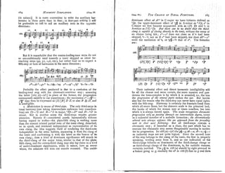 '64 HARMONY
SIMZLIF~ED. [chap.
IV.
Chap. 1v.1 THECHANCEOF TONAL
FUNCTIONS.
(in r,linor)]. It is more convenient to write the auxjliary har-
monies in three parts than in four; in four-part wntlng it will
be p:eferable to call to aid an auxiliary note in the opposite
direction :
But it is remarkable that the contra-leading-tone steps do not
so unconditionally tend towards a tonic skipped as other far-
reaching steps (pp. 52, 146, etc.), but rather lead us to expect a
fifth-step or turn of harmonies in the same direction :
Probably the effect produced is due to a confusion of the
leading-tone step with the chromatic semitone step ; assuming
the latter [167 (0-(d)] in place of the former, the progression
corresponds entirely to our experiences; the succession c+-c#t--
fit+ may then bc expressed as (S) [S]D l
:or also S B B, and
. -
is;ntelIigible.
2, iMod1~lation
hy nnlcnns of third-steps. The only third-steps in
tonal harmony (not taking intermediate cadences into considera-
tion) are Tp-5 and $-+S in major, "Tfl-D-+ and 0
-
4
0 in
minbr. ~ ; tin another sense thd third-steps require greater
attention. Namely if-considered purely harn~onicallywithout
having regard to scales-the plain-fifth clang is nothing more
than the nearest reIated partial note of the tonic clang, detached,
so to speak, and rendered independent as representative of its
own clang, the idea suggests itself of rendering the third-note
independent in the same fashion, separating it from the clang of
the tonic and confronting it with the latter as the karer of its
own clang ; then a kind of dominant significance wlll attach to
the third-clang of the major tonic, similar to that of the plain-
fifthclang, and the contra-third clang may also lay claim to a kind
of under-dominant significance, while in minor, here as every-
where, the relations will turn out exactlv reversed. The under-
dominant effect of a>+in C major we have hitherto defined as
"Sp, the upper-dominant efCect of 088 in A-nnnor as +Dp,e+in
C-major we first became acquainted with as (D) Tp and O
c iin
A-minor as ("S) -Tp, But there can 6e no dou6t that the fhid.
clang is capable of closinx direct& to the tonic, without the sense of
an ellsion bang felt; e+-c+ does not close as d"e had been
skipped, "6-"e not as if c+ had been skipped, nor does ah+-cf
need the medlatlon of "c, or 28-'e that of e+. The formulas
are :
-
(D) T p T C S ) " p oSVr
Vu T 06 OT
Their cadential effect and direct harmonic intelligibility will
be all the clearer and more certain, the more massive and pon-
derous the tone-complex is by which it is sounded, i.e., the less
the progression of the seve~alpartsstrikes the ear. But herein
also lies the reason why the third-step can never have equal rights
with the fifth-step. Harmony is certainly the fountain-head from
which all music flows, but the diatonic scale is the primeval bed,
the banks of which the stream may at times overflow, but into
which it is always forced again. The scale recognises chromntic
prog~essiononly as passing throuph an infern~ediate
degree, never
as a cadential member of a melodic formation ; the chrotnatical@
altered note alze!ays ajpears like an approach from the preceding
nofe to that nezf foiio?e~ing. But all third-steps contain a
chromatic step ; if intended as a close, the part which has to
execute the chromatic step seems disagreeably wanting in motive
for its progression. In 168 (a)-(d) the &-g, ab-a, eb-e, c#-c
as cadential steps are not quite loglcal. Since the second note
of the step belongs to the clang,of the tonic, the first is, properly
speaking, tending away from it, and so our indication of the
third-clangs hitherto as dominants of the third.change clangs or
as third-change clangs of the dominants, is, for nlelodic reasons,
certainly justified. The g# in 168(a)should by right proceed to
a before going to g, similarly the a? in 168(6)first to g and then
 