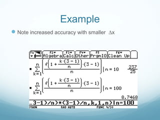 Example
Note increased accuracy with smaller ∆x
 