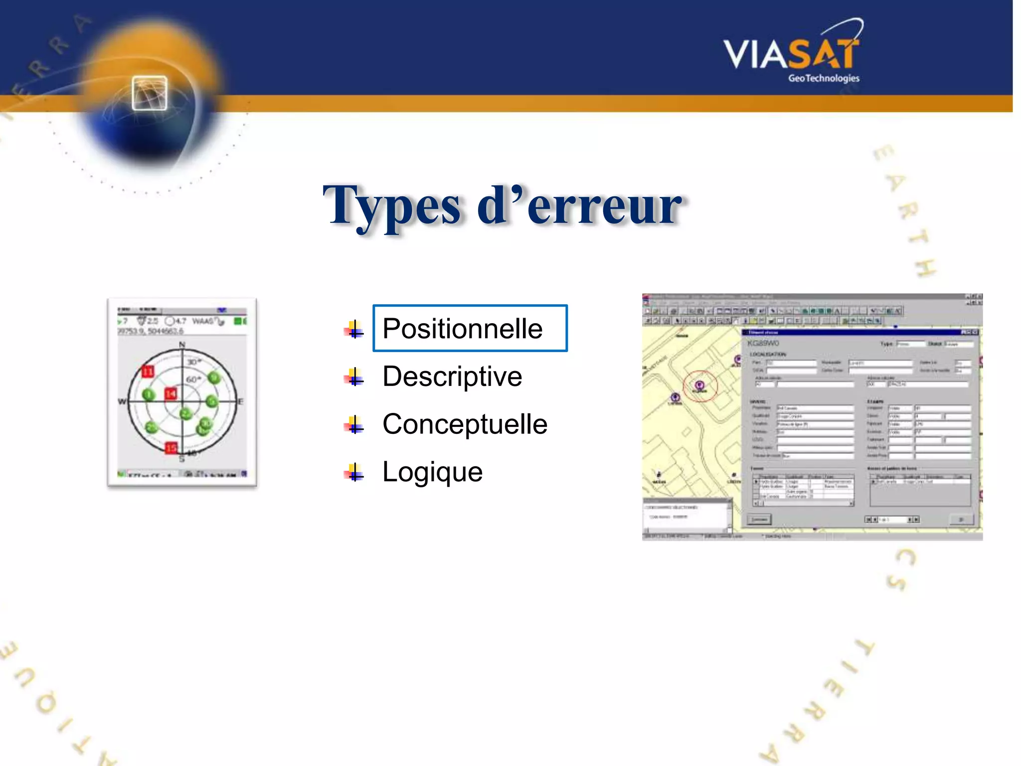 Types d’erreur

  Positionnelle
  Descriptive
  Conceptuelle
  Logique
 