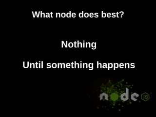 Where do I get it? https://github.com/joyent/node.git 
