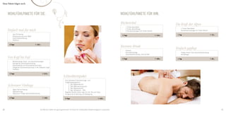 Neue Pakete folgen noch.



     WohlfühlPaKete für sIe.                                                                                                                     WohlfühlPaKete für Ihn.

                                                                                                                                                 Rückenvital                                           Die Kraft der Alpen
                                                                                                                                                  -   1 Tiroler Steinölbad
                                                                                                                                                                                                        -   1 Tiroler Steinölbad
     Einfach mal für mich                                                                                                                         -
                                                                                                                                                  -
                                                                                                                                                      2 Tiroler Steinölfange
                                                                                                                                                      2 Rückenmassagen mit Tiroler Steinöl              -   Ganzkörpermassage mit Tiroler Steinöl

       -   Salz-Öl-Peeling                                                                                                                                                                              1 Tag                                       € 72,–
                                                                                                                                                  3 Tage                                     € 144,–
       -   Körperpackung nach Wahl
       -   Gesichtsbehandlung
       -   Pediküre

       2 Tage                           € 162,–
                                                                                                                                                 Business Break
                                                                                                                                                  -   Hamam
                                                                                                                                                                                                       Einfach gepﬂegt
                                                                                                                                                  -   Aromaölmassage                                    -   Thalgo Ocean Care Gesichtsbehandlung
                                                                                                                                                  -   Gesichtsbehandlung „Care & Vital”                 -   Handpflege

     Von Kopf bis Fuß                                                                                                                             3 Tage                                     € 185,–    1 Tag                                       € 95,–
       -   Mukabhyanga (Kopf- und Gesichtsmassage)
       -   Reinigende Gesichtsbehandlung
       -   Körperpeeling mit Rohseidehandschuhen
       -   Pflegende Ganzkörperpackung in der Softpack-Liege
       -   Pediküre

       3 Tage                                       € 215,–
                                                                                Schlankheitspaket
                                                                                  Das ultimative Entschlackungs- und
                                                                                  Entgiftungsprogramm.

     Achenseer Vitaltage                                                          -
                                                                                  -
                                                                                       1. Tag: Ägyptoswickel
                                                                                       2. Tag: Algenpackung plus
                                                                                  -    3. Tag: Ägyptoswickel
       -   Algen-Sahne-Peeling                                                    -    4. Tag: Samwahan � 330,-
       -   Algenpackung                                                           Begleitet werden diese Tage mit viel Tee und Tipps
       -   Klassische Thalgo Gesichtsbehandlung                                   für gesunde Ernährung und Bewegung.

       2 Tage                                       € 128,–                       4 Tage                                        € 330,–




30                                                Auf Wunsch stellen wir gerne gemeinsam mit Ihnen Ihr individuelles Verwöhnprogramm zusammen.                                                                                                               31
 