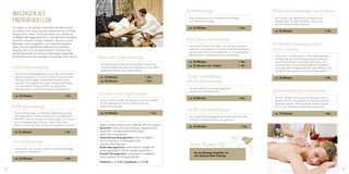 Kombimassage                                                 Wirbelsäulenmassage nach Breuss
     MassaGen als
     enerGIeQUellen
                                                                                                                           Eine Kombination aus Fußreflexzonenmassage                   Das Dehnen der Wirbelsäule ermöglicht eine
                                                                                                                           und Teilkörpermassage.                                       Regeneration der Bandscheiben. Speziell bei
                                                                                                                                                                                        Bandscheibenvorfällen geeignet.
     Sie zählen zu den ältesten Heilmitteln der Menschheit                                                                 ca. 50 Minuten                               € 63,–
     und haben ihren Ursprung sehr wahrscheinlich im Osten                                                                                                                              ca. 25 Minuten                                € 38,–
     Afrikas und in Asien. Und auch heute noch zählen die
     vielfältigen Massagemethoden zu den Wellness-Highlights.
     Berühren, drücken, kneten, abtasten, wie auch immer                                                                  Fußreﬂexzonenmassage
     Massagen heute ausgeführt und interpretiert werden,
     stellen Sie eine wohltuende Methode der Kraftüber-                                                                    Bestimmte Punkte und Zonen, die mit verschiedenen
                                                                                                                                                                                       Wirbelsäulenmassage nach
     tragung, aber auch der ganzheitlichen Entspannung                                                                     Systemen und Organen im Körper in Verbindung stehen,
                                                                                                                           werden stimuliert und energetisiert. Für ein gesteigertes
                                                                                                                                                                                       Dorn & Breuss
     dar.Als Standardöl für klassische Massagen verwenden
                                                                                                                           Wohlbeﬁnden und vollkommene Entspannung.
     wir das besonders hochwertige und samtige Tiroler Steinöl.   Manuelle Lymphdrainage                                                                                                Heilen über die Wirbelsäule. Durch Verschiebung,
                                                                                                                                                                                        Fehlstellung oder Blockierung einzelner Gelenke
                                                                                                                           ca. 25 Minuten                               € 38,–          oder Wirbel können funktionelle Störungen und
                                                                   Die Behandlung fördert den Abtransport vermehrter                                                                    Veränderungen in allen Körperregionen entstehen.
                                                                                                                           ca. 50 Minuten inkl. Fußbad                  € 58,–
     Ganzkörpermassage                                             Lymphflüssigkeit aus dem Körpergewebe und ist daher
                                                                   gewebeentstauend und -abschwellend.
                                                                                                                                                                                        Durch gezielte Handgriffe werden diese Wirbel in die
                                                                                                                                                                                        richtige Position gebracht und Blockaden gelöst.
       Die klassische Massage gilt als eines der bekanntesten
       Naturheilverfahrens und hilft mit ihrer entspannenden       ca. 25 Minuten                         € 38,–          Tiroler Steinölfange                                          ca. 50 Minuten                                € 68,–
       Wirkung, gezielt gegen vielerlei Beschwerden anzu-
       kämpfen. Einseitige Belastungen, Bewegungsmängel
                                                                   ca. 50 Minuten                         € 58,–          mit Rückenmassage
       und eine falsche Haltung führen zu Spannungs-
       veränderungen und Einschränkung der Muskulatur.                                                                     ein altbewährtes Hausmittel gegen den
                                                                                                                           verspannten Rückenbereich.                                  Spannungsausgleichsmassage
       ca. 50 Minuten                              € 55,–
                                                                  Gesichts- und Kopfmassage
                                                                                                                           ca. 50 Minuten                               € 68,–          Bei der „SPAM“ wird zuerst ein Ohrbefund durch-
                                                                   Arnika-Tonikum belebt die Kopfhaut und eine speziell                                                                 geführt, wo die Leerzustände der Meridianbahnen
                                                                   für Sie abgestimmte Creme verleiht Ihnen ein                                                                         bestimmt werden. Anhand dessen werden danach
     Teilkörpermassage                                             strahlendes Lächeln.                                                                                                 die in Leere beﬁndlichen Meridiane behandelt.
                                                                                                                          Nacken-Spezialmassage
      Die Durchblutungs- und Stoffwechselförderung stärkt          ca. 25 Minuten                              € 42,–                                                                   ca. 70 Minuten                                € 80,–
      die Regeneration. lockert verspannte und strapazierte                                                                Durch gezielte Massagegriffe wird die Muskulatur des
      Muskeln. Dadurch werden Verspannungen und Schmer-                                                                    Schulter- und Nackenbereiches gelockert.
      zen im Alltag gelindert. Rücken, Beine oder Arme
      können so zur optimalen Entspannung gebracht werden.         Gegen Aufpreis stehen auch folgende Öle zur Auswahl:
                                                                                                                           ca. 25 Minuten                                 € 32,–
                                                                   Murmelöl: fördert die Durchblutung, regeneriert die
      ca. 25 Minuten                               € 32,–          Hautzellen. löst Muskelverkrampfungen,
                                                                   stärkt das Immunsystem.
                                                                   Johanniskraut Massagemilch: wirkt beruhigend,
     Aromaölmassage                                                bei Erschöpfung, Schlaflosigkeit und
                                                                   nervösen Beschwerden.
                                                                   Arnika-Massagemilch: wirkt kühlend, steigert die
                                                                                                                            Rieser Wellness Tipp
       Entspannen Sie bei einer sanften Ganzkörpermassage
       mit warmen Aromaölen.
                                                                   Leistungsfähigkeit, hilft bei Muskelregeneration
                                                                   Propolis Massagemilch: hautpflegend, entgiftend,            Vor der Massage empfehlen wir
                                                                   entschlackend, bei Hautproblemen.                           eine Alpienne Moor-Packung.
       ca. 50 Minuten                              € 60,–
                                                                   Teilkörper + € 2,50, Ganzkörper + € 4,50

16                                                                                                                                                                                                                                             17
 