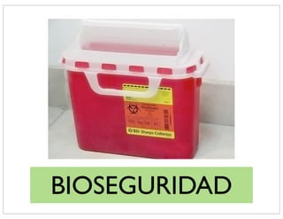 BIOSEGURIDAD
 