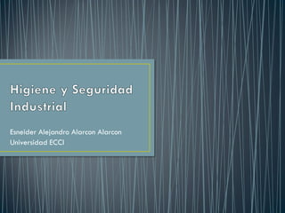 Esneider Alejandro Alarcon Alarcon
Universidad ECCI
 