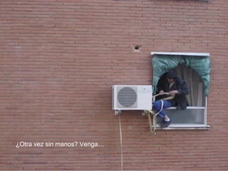 ¿Otra vez sin manos? Venga… 