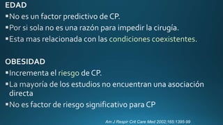 condiciones coexistentes.
riesgo
Am J Respir Crit Care Med 2002;165:1395-99
 