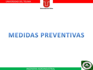 UNIVERSIDAD DEL TOLIMA

INGENIERIA AGROINDUSTRIAL

 