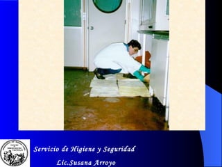 Servicio de Higiene y Seguridad Lic.Susana Arroyo 