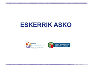 ESKERRIK ASKO
 