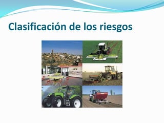 Clasificación de los riesgos
 