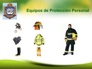 Equipos de Protección Personal
 
