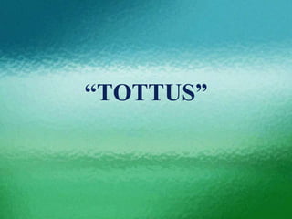 “TOTTUS”
 