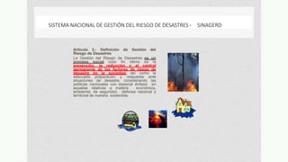 SISTEMA NACIONAL DE GESTIÓN DEL RIESGO DE DESASTRES – SINAGERD
GOBIERNOS REGIONALES Y GOBIERNOS LOCALES
Artículo 14.- Gobi...
