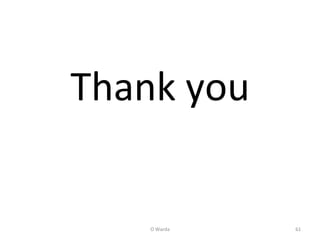 Thank	
  you	
  
O	
  Warda	
   61	
  
 