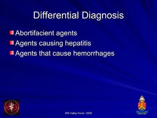 Differential Diagnosis Abortifacient agents Agents causing hepatitis Agents that cause hemorrhages 
