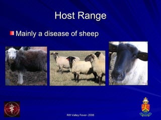 Host Range Mainly a disease of sheep 
