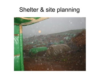 Shelter & site planning
 