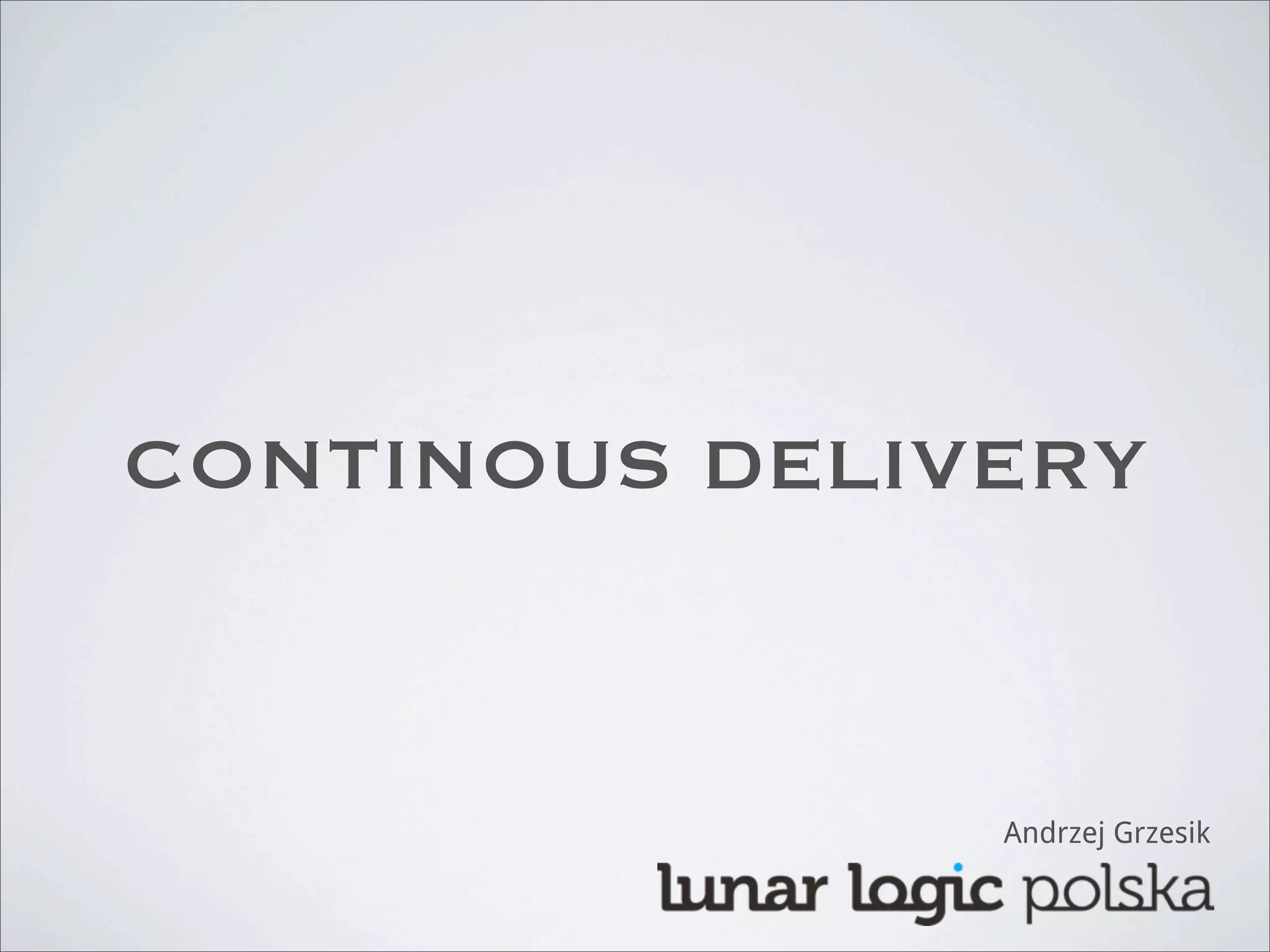 Continuous Delivery PDF Continuous Delivery Pdf