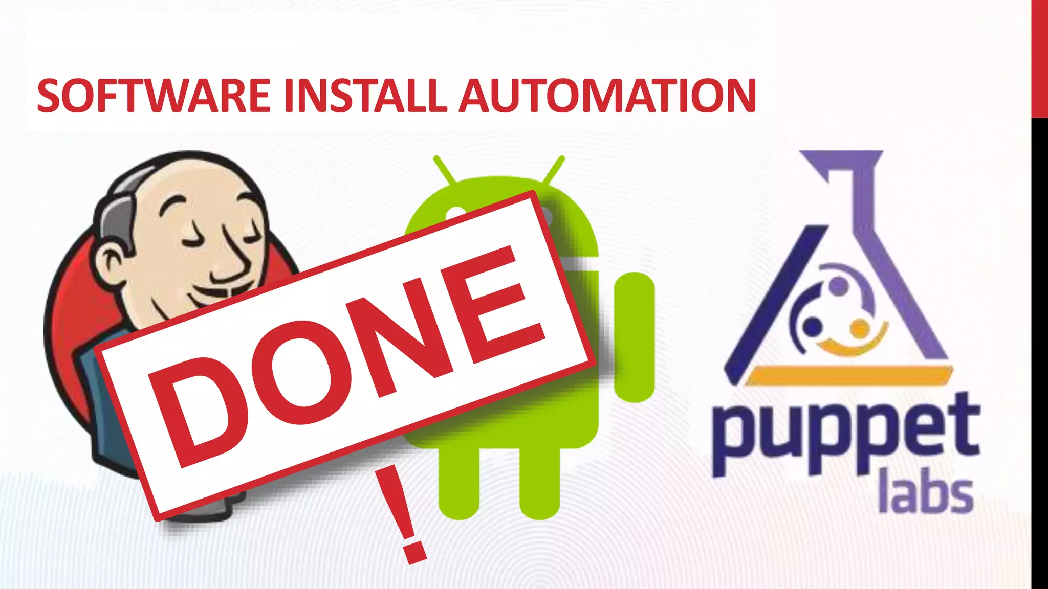 SOFTWARE INSTALL AUTOMATION
 