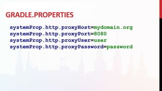GRADLE.PROPERTIES
systemProp.http.proxyHost=mydomain.org
systemProp.http.proxyPort=8080
systemProp.http.proxyUser=user
systemProp.http.proxyPassword=password
 