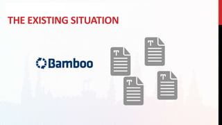 THE EXISTING SITUATION
 