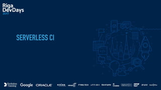 SERVERLESS CI
 