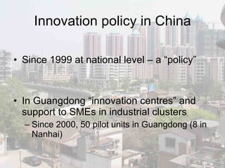 Innovation policy in China ,[object Object],[object Object],[object Object]