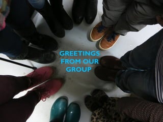 GREETINGS
FROM OUR
GROUP

 