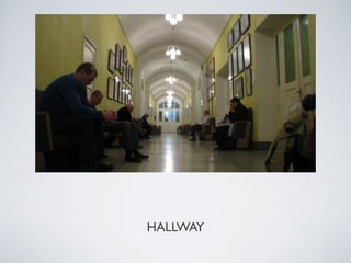HALLWAY

 