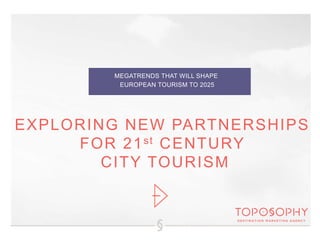 The Future of European Tourism to 2025, Riga Tourism Partners Forum, October 2015