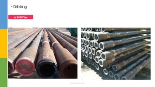  Drillstring
a) Drill Pipe
Eng. Elsayed Amer
 