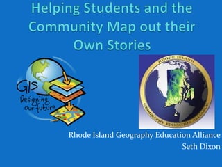 Rhode Island Geography Education Alliance
Seth Dixon
 