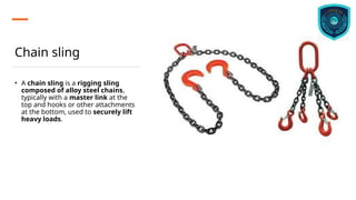 Safety Chain Rigging Rigging and slinging safety hazards and precaution.pptx