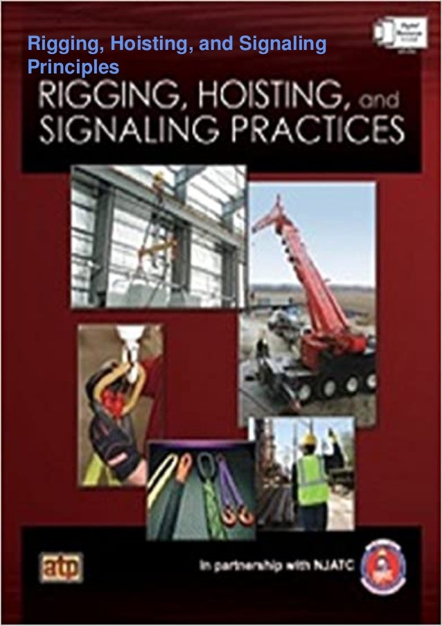 PDF⚡[Download]⚡ Rigging, Hoisting, and Signaling Principles