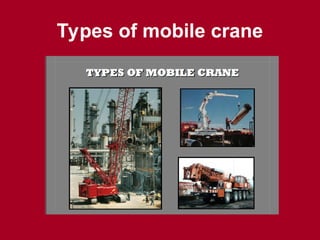 Types of mobile crane
 
