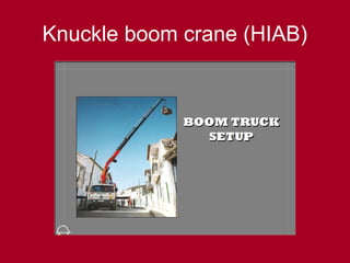 Knuckle boom crane (HIAB)
 