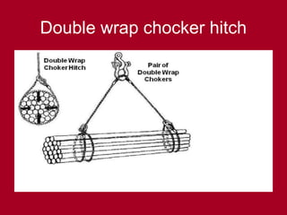 Double wrap chocker hitch
 