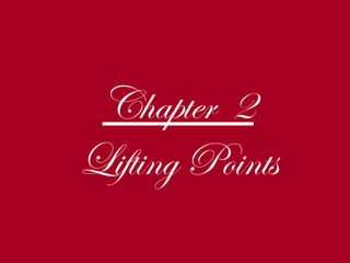 Chapter 2
Lifting Points
 