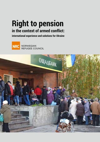 Right to pension
in the context of armed conflict:
international experience and solutions for Ukraine
 