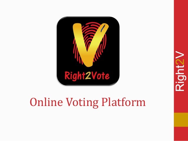 Right2V
Right2V
Online Voting Platform
 