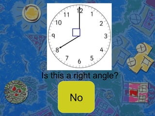 Is this a right angle? No 