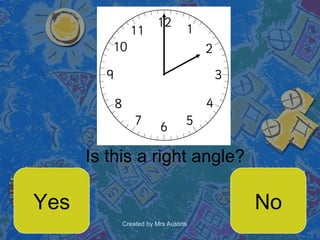 Is this a right angle? Yes No 