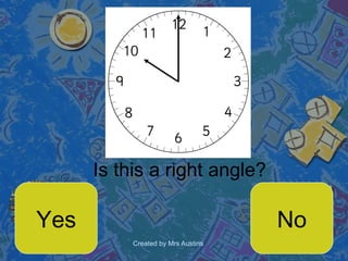 Is this a right angle? Yes No 