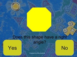 Does this shape have a right angle? Yes No 