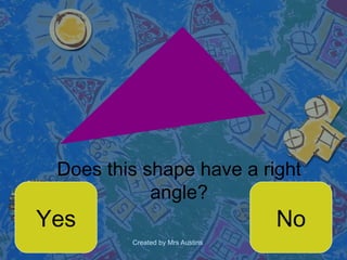 Does this shape have a right angle? Yes No 